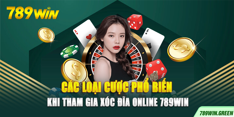 Các loại cược phổ biến khi tham gia xóc đĩa online 789win Các loại cược phổ biến khi tham gia xóc đĩa online 789win